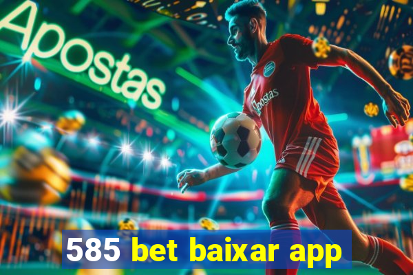 585 bet baixar app